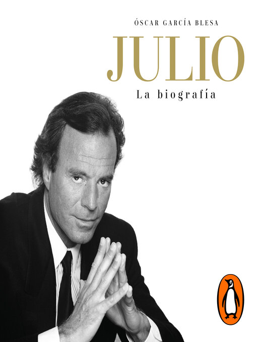 Title details for Julio Iglesias. La biografía by Óscar García Blesa - Available